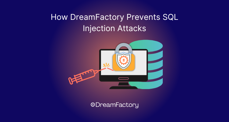 How dreamfactory prevents sql injection attacks