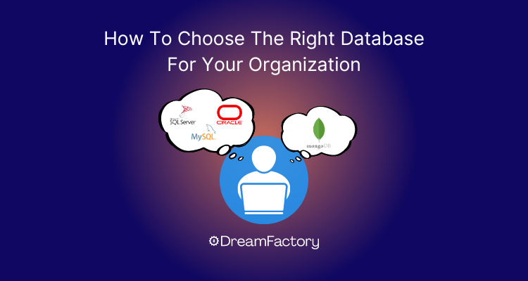 diagram showing how to choose the right database for your organization