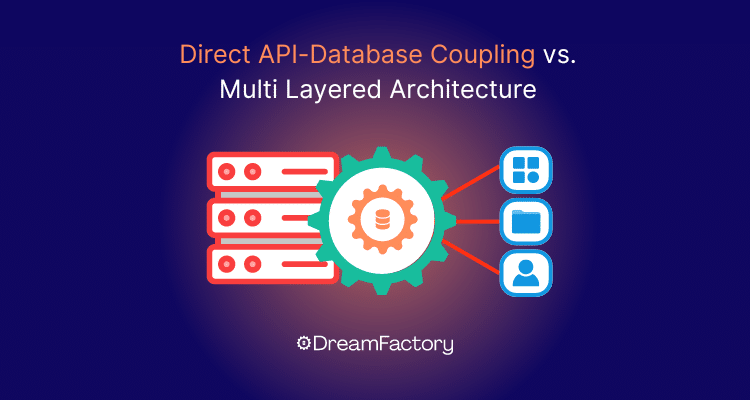 API-database Coupling VS Multi-Layered Architectures