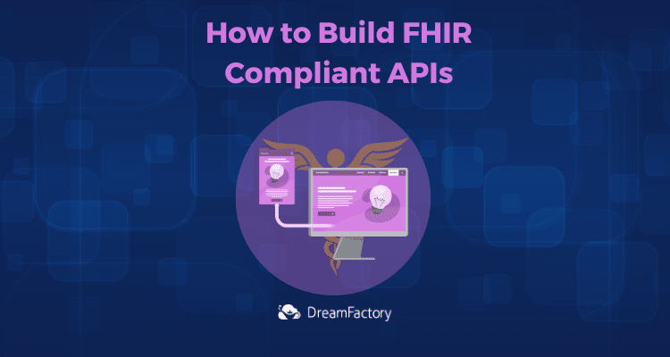 Screen showing FHIR-compliant APIs