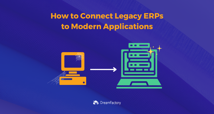 Diagram showing how to connect legacy ERPs to modern applications