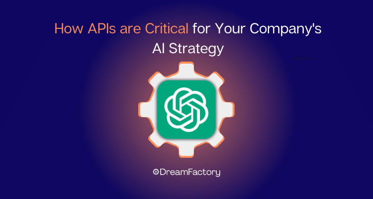 Diagram of How APIs are Critical for Your Company's AI Strategy