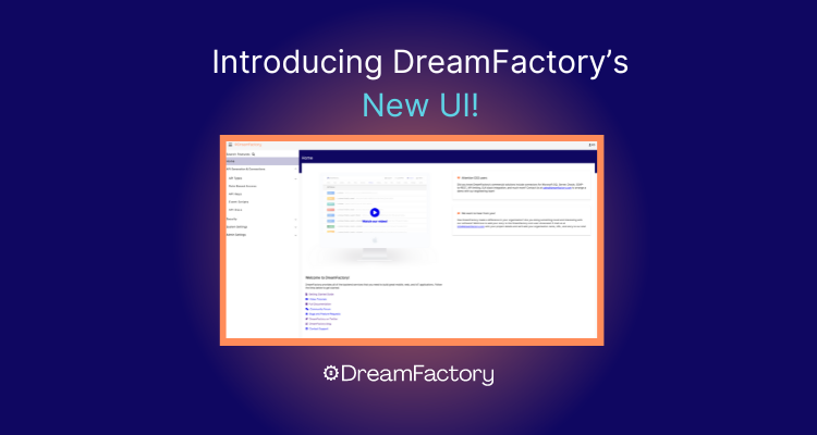 Thumbnail introducing DreamFactory's New UI