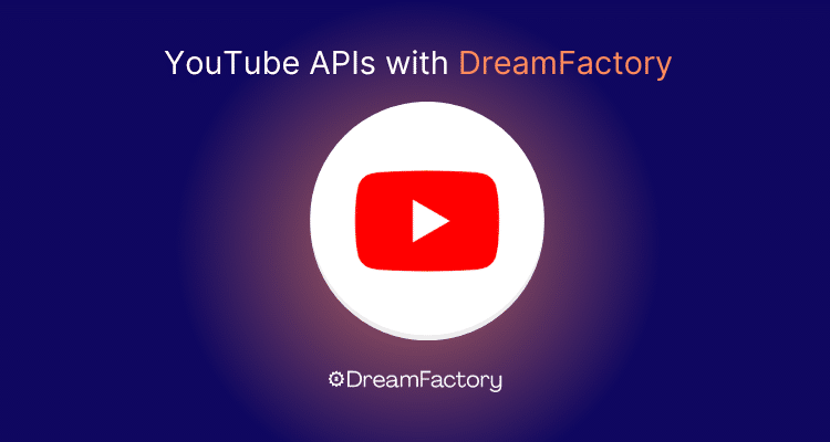Diagram showing how to create YouTube APIs with DreamFactory